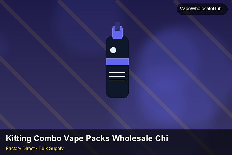 Kitting Combo Vape Packs Wholesale China — Kitting Combo Vape Packs Wholesale China: Customs Documentation | 2026 Edition photo 2