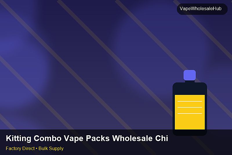 Kitting Combo Vape Packs Wholesale China — Kitting Combo Vape Packs Wholesale China: Compliance Standards | 2026 Edition photo 1